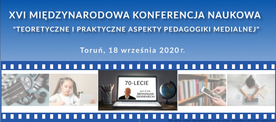XVI Międzynarodowa Konferencja „Teoretyczne i praktyczne aspekty pedagogiki medialnej" zdjęcie