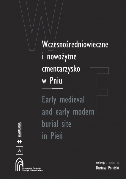 „Wczesnośredniowieczne i nowożytne cmentarzysko w Pniu / Early medieval and early modern burial site in Pień” dostępna w wersji cyfrowej zdjęcie