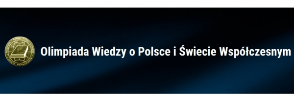 Olimpiada Wiedzy o Polsce i Świecie Współczesnym - ETAP CENTRALNY zdjęcie
