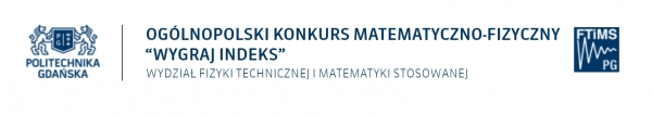 Konkurs Matematyczno-Fizyczny PG „Wygraj Indeks” zdjęcie