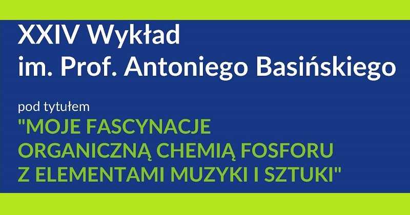 obrazek wiadomości: XXIV Wykład im. Prof. Antoniego Basińskiego obrazek wiadomości: XXIV Wykład im. Prof. Antoniego Basińskiego