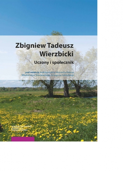 "Zbigniew Tadeusz Wierzbicki. Uczony i społecznik" - nowa monografia zdjęcie