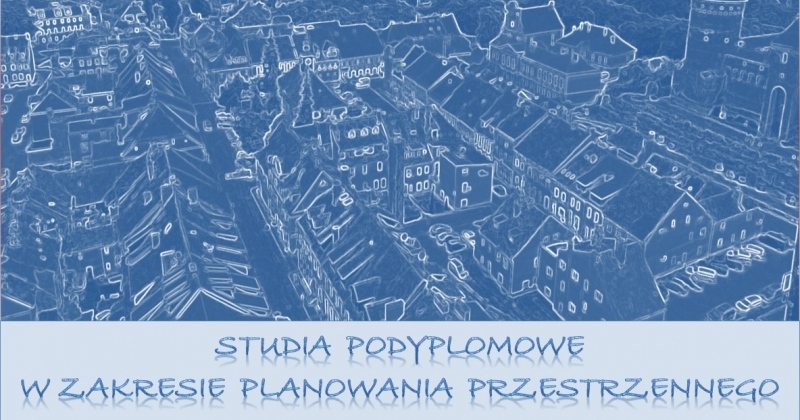 obrazek wiadomości: Studia podyplomowe w zakresie planowania przestrzennego obrazek wiadomości: Studia podyplomowe w zakresie planowania przestrzennego