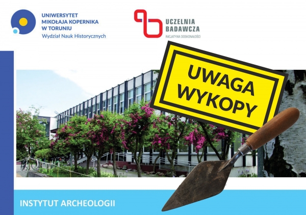 OBOWIĄZKOWE ĆWICZENIA TERENOWE DLA STUDENTÓW ARCHEOLOGII, PRZYGOTOWANE PRZEZ INSTYTUT ARCHEOLOGII UMK W ROKU AKADEMICKIM 2022/2023