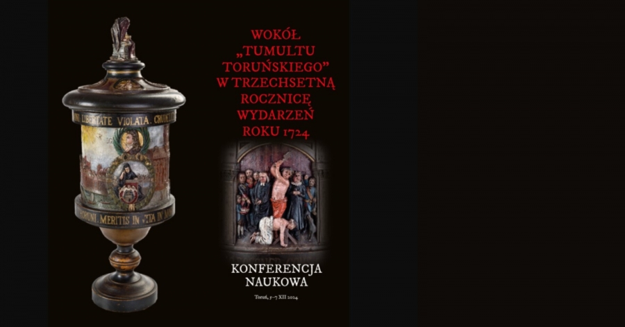 Wokół 'tumultu toruńskiego' - w trzechsetną rocznicę wydarzeń roku 1724 r. fot.nadesłane Plakat promujący konferencję naukową z okazji 300-lecia