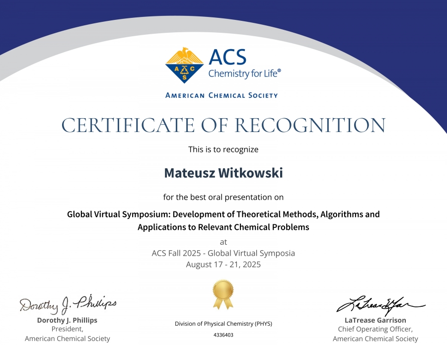 obrazek: Nagroda za najlepszą prezentację podczas konferencji Global Virtual Symposium: Development of Theoretical Methods, Algorithms and Applications to Relevant Chemical Problems  Nagroda (certyfikat) za najlepszą prezentację podczas konferencji Global Virtual Symposium: Development of Theoretical Methods, Algorithms and Applications to Relevant Chemical Problems
