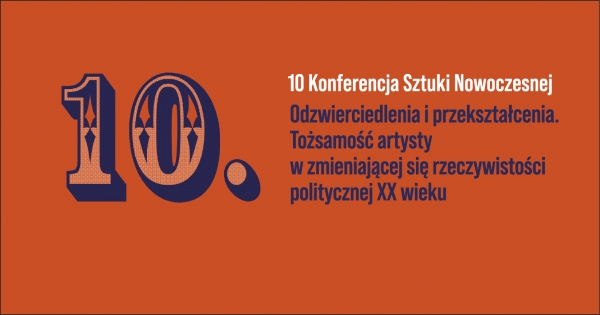 10 KONFERENCJA SZTUKI NOWOCZESNEJ - 21-22.10.2025 Zdjęcie ilustracyjne