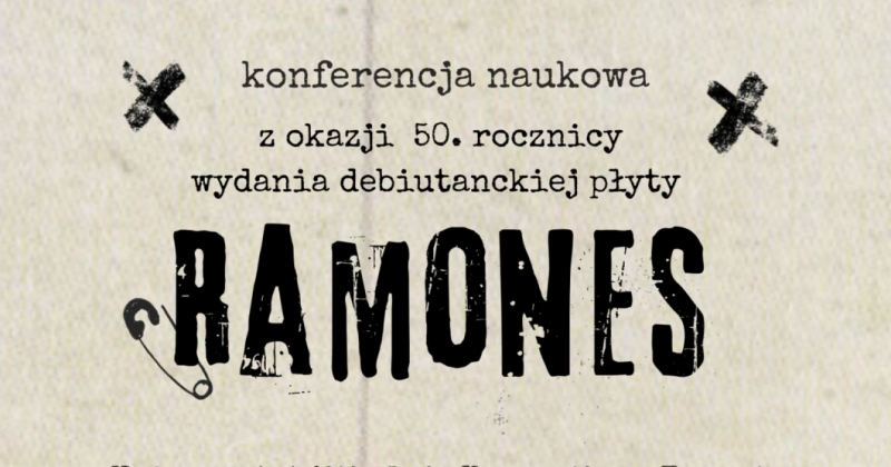 Plakat promujący konferencję: Hey Ho, Let?s Go! 50 lat punk rocka: od Ramones do dziś