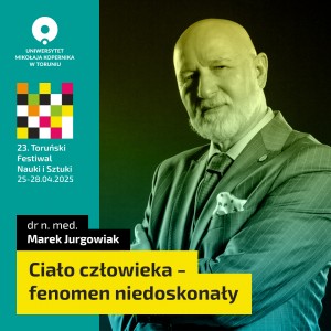 Toruński Festiwal Nauki i Sztuki_dr Marek Jurgowiak . Kliknij, aby powiększyć zdjęcie.