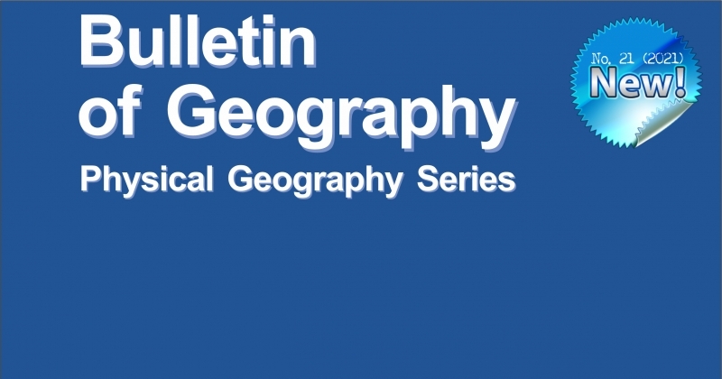 obrazek wiadomości: Bulletin of Geography. Physical Geography Series (21 numer)