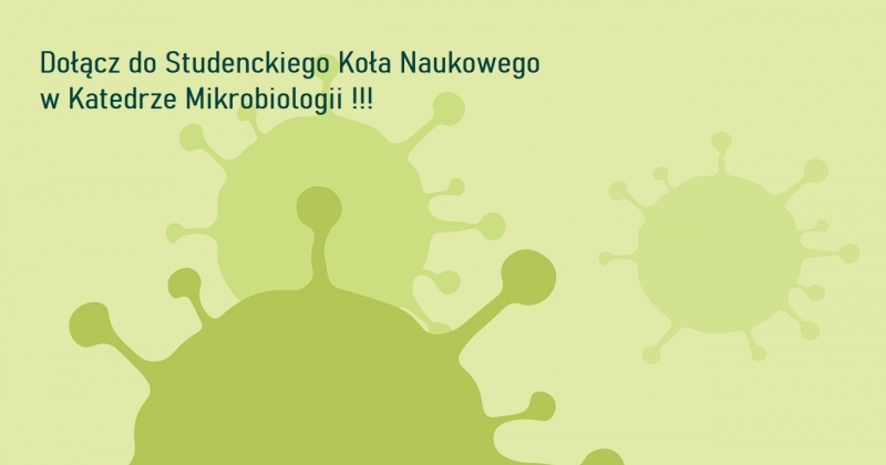 obrazek wiadomości: Dołącz do Koła Naukowego w Katedrze Mikrobiologii 