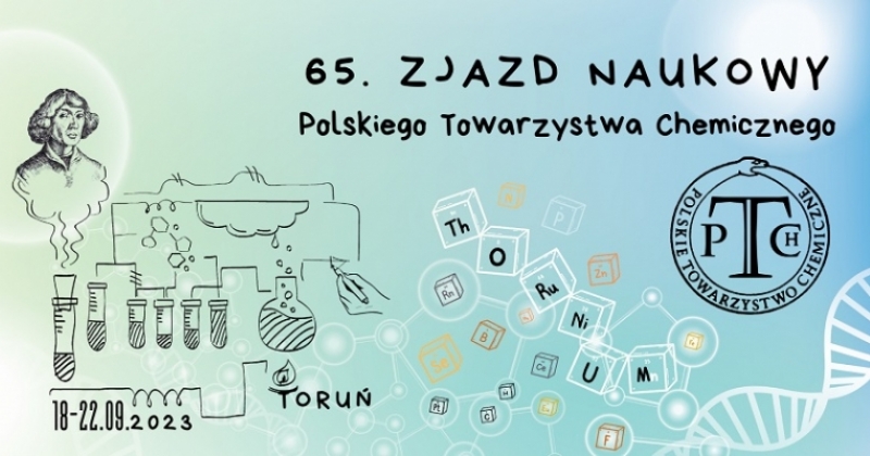 obrazek wiadomości: 65. Zjazd Naukowy Polskiego Towarzystwa Chemicznego