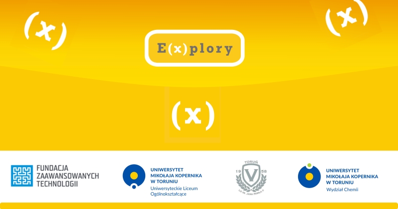 plakat programu explory - na żółtym tle logo explory, na białym tle loga patronów: fundacji zaawansowanych technologii, Uniwersyteckiego Liceum Ogólnokształcacego, V LO w Toruniu i Wydziału Chemii UMK