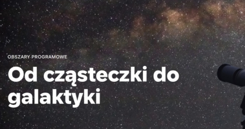 Program grantowy Fundacji ORLEN ?Od cząsteczki do galaktyki? ? nabór dla studenckich kół naukowych
