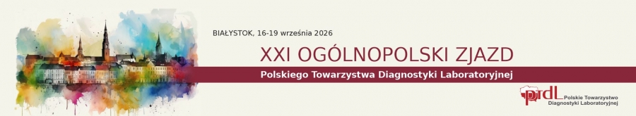 21 Zjazd Polskiego Towarzystwa Diagnostyki Laboratoryjnej